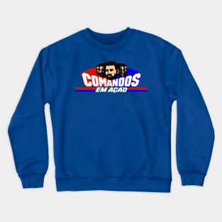 COMANDOS EM ACAO Crewneck Sweatshirt